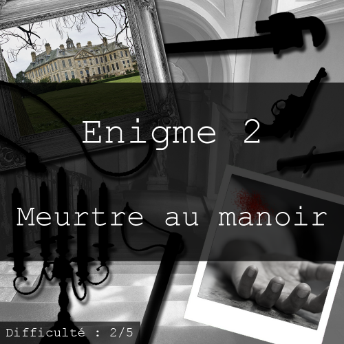 S1e2 meurtre au manoir