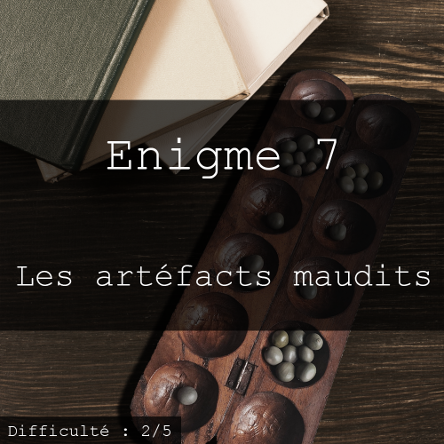 S1e7 Les artéfacts maudits