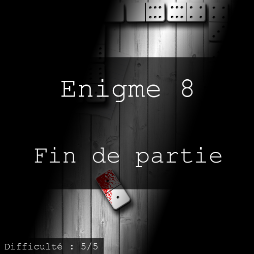 S1e8 Fin de partie